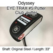 Odyssey EYE TRAX #5 Putter putter Putter 33" Original Steel Right-Handed