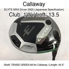 Callaway ELYTE MINI Driver 2025 (JDM) 1W Driver 13.5 43.5" TENSEI GREEN 60 for C