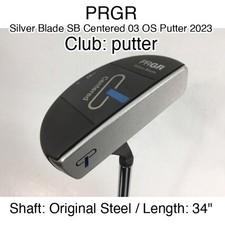 PRGR Silver Blade SB Centered 03 OS Putter 2023 putter Putter 34" Original Steel