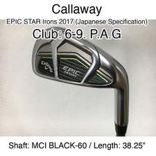 Callaway EPIC STAR Irons 2017 (JDM) 6-9. P.A.G Iron Set 38.25" MCI BLACK-60 Stif