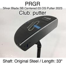 PRGR Silver Blade SB Centered 03 OS Putter 2023 putter Putter 33" Original Steel
